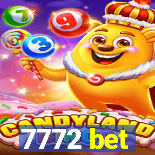 7772 bet